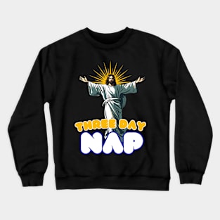 Three-Day-Nap-Jesus Crewneck Sweatshirt